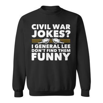 Civil War Jokes History Sweatshirt - Monsterry