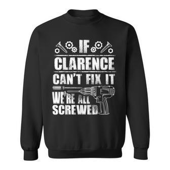 Clarence Name Fix It Birthday Personalized Dad Sweatshirt - Monsterry UK