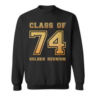 Class Of 74 1974 Class Reunion 50Th Golden Reunion Slogan Sweatshirt - Monsterry UK