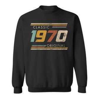 Classic 1970 Original Vintage Birthday Est 1970 Edition Sweatshirt - Monsterry