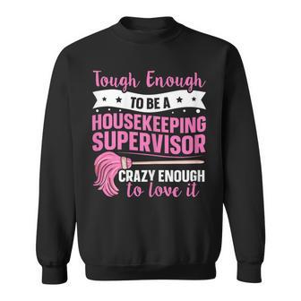 Cleaning Supervisor For A Housekeeping Supervisor Sweatshirt - Monsterry DE