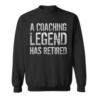 A Coaching Legend Has Retired Coach Retirement Pension Sweatshirt - Monsterry DE