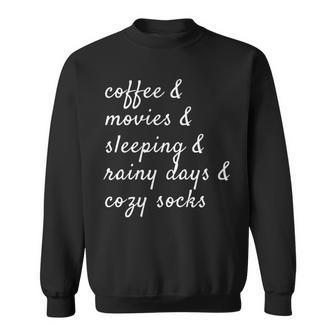 Coffee Movies Sleeping Rainy Days Cozy Socks Sweatshirt - Monsterry
