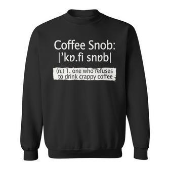 Coffee Snob Definition Sweatshirt - Monsterry DE