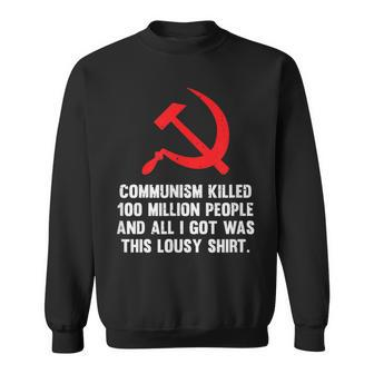Communism Killed 100 Million People And I Got Lousy Sweatshirt - Monsterry AU