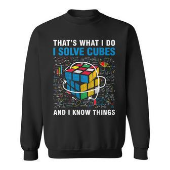 Competitive Puzzle I Solve Cubes And I Know Thing Cubing Sweatshirt - Monsterry DE
