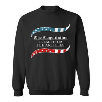 The Constitution I Read It For The Articles Sweatshirt - Monsterry AU