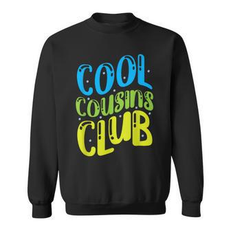 Cool Cousins Club Sweatshirt | Mazezy