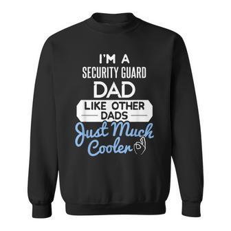 Cool Fathers Day Security Guard Dad Sweatshirt - Monsterry CA