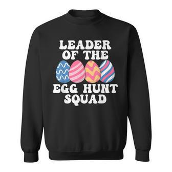 Cool Leader Of The Egg Hunt Squad Sweatshirt - Monsterry