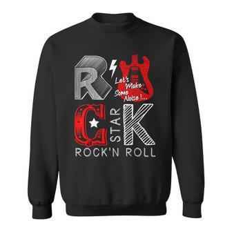 Cool Rock And Roll Star I Love Rock Loud Music Rock & Roll Sweatshirt - Monsterry CA