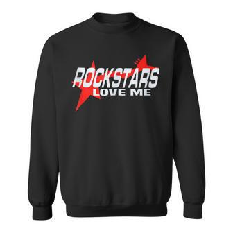Cool Rockstars Love Me Rock Music Lovers Quote Bold Band Sweatshirt - Monsterry CA