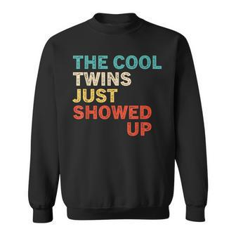 The Cool Twins Just Showed Up Twin Partner Vintage Sweatshirt - Monsterry AU