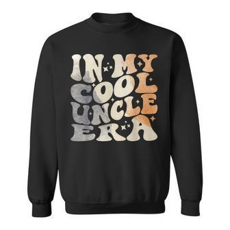 In My Cool Uncle Era Watercolor Nostalgia Family Fun Sweatshirt - Monsterry