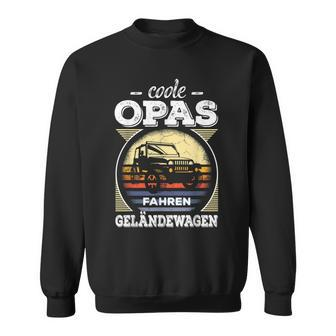 Cooler Opa Geländewagen 4X4 Offroad Abenteuer Rentner Sweatshirt - Seseable