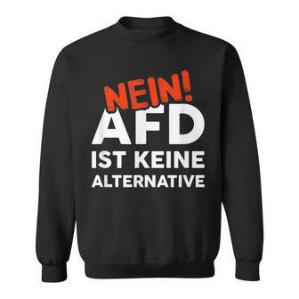 Cooles Mit Spruch Gegen Afd Rassismus Gewalt & Hass Sweatshirt - Geschenkecke