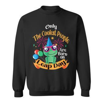 Coolest People Born On Leap Day Birthday Party Cute Sweatshirt | Mazezy