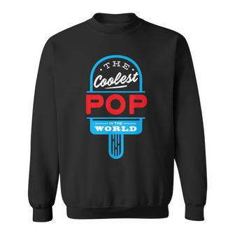 The Coolest Pop T Popsicle Father Summer Sweatshirt - Monsterry CA