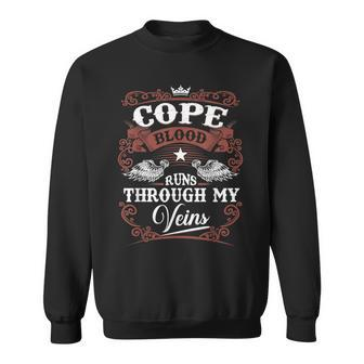 Cope Blood Runs Through My Veins Vintage Family Name Sweatshirt - Seseable
