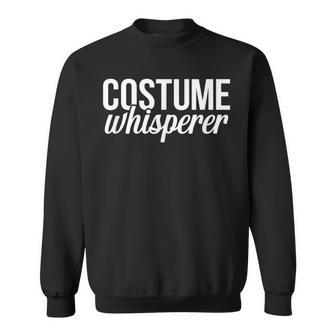Costume er Whisperer Theater Film Crew Novelty Sweatshirt - Monsterry