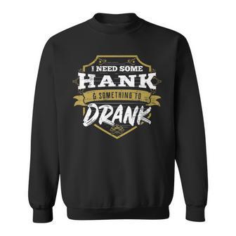 Country Music Hank And Drank Idea Sweatshirt - Monsterry DE