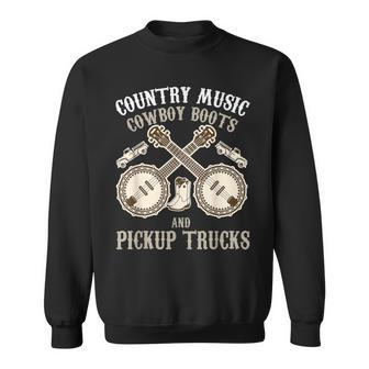 Country Music Cowboy Boots Pickup Truck Saying Sweatshirt - Monsterry UK