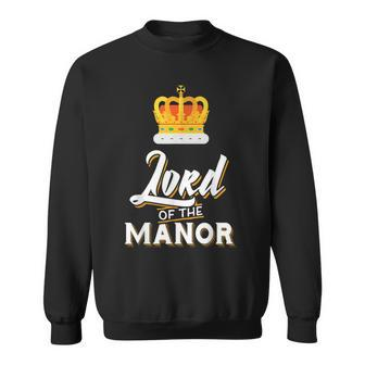 Couple For Him And Her Lord Of The Manor Sweatshirt - Monsterry UK