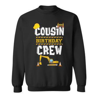 Cousin Birthday Crew Construction Tractor Birthday Party Sweatshirt - Monsterry DE