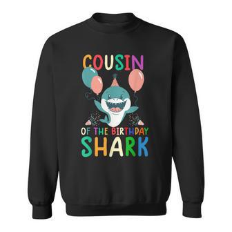 Cousin Of The Birthday Shark Birthday Family Matching Sweatshirt - Monsterry