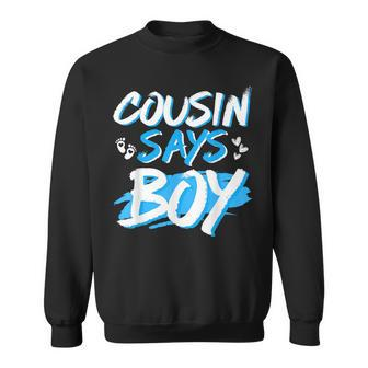 Cousin Says Boy Gender Reveal Baby Shower Party Matching Sweatshirt - Seseable