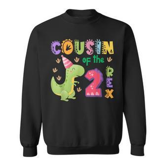 Cousin Of The Two Rex Birthday Dinosaur Family Matching Sweatshirt | Mazezy DE