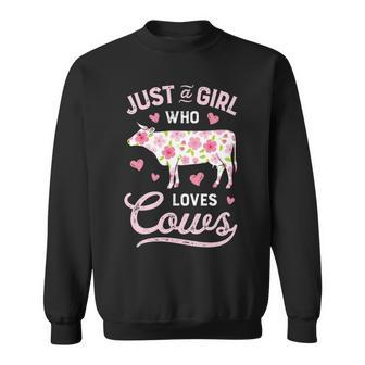 Cow Just A Girl Who Loves Cows Women Farmer Farm Flower Sweatshirt | Mazezy AU