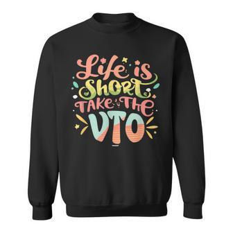 Coworker Swagazon Associate Life Is Short Take The Vto Sweatshirt - Thegiftio UK