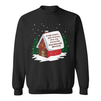 Cozy Cabin Hot Cocoa And My Favorite Christmas Movie Sweatshirt - Monsterry