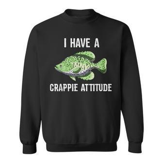 Crappie Attitude T Crappies Fishing Quote Sweatshirt - Monsterry AU