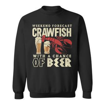 Crawfish Boil Weekend Forecast Cajun Beer Festival Sweatshirt | Mazezy DE