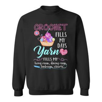 Crochet Yarn Fills My Days Yarn Fills My Sweatshirt - Seseable