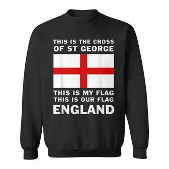 This Is The Cross Of St George England Flag Proud English Sweatshirt - Thegiftio UK