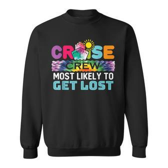 Cruise Crew Ship Most Likely To Get Lost Tie Dye Sweatshirt - Thegiftio UK