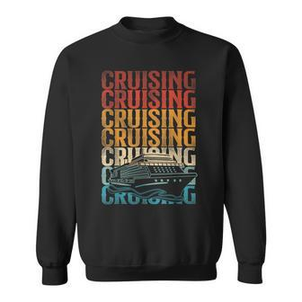 Cruise Ship Vacation Retro Vintage Cruising Sweatshirt - Monsterry CA