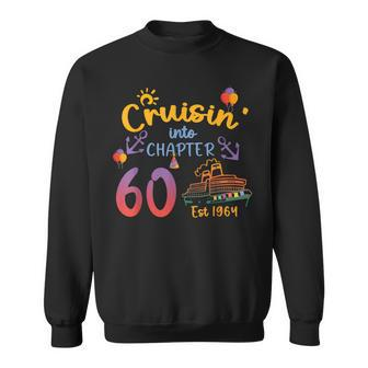 Cruisin' Into 60 Est 1964 60Th Birthday Cruise Cruising Sweatshirt | Mazezy CA