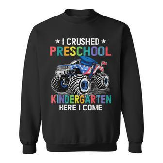 I Crushed Preschool Kindergarten Here I Come Monster Truck Sweatshirt - Monsterry UK