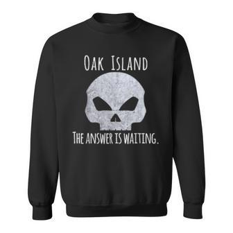 Curse Of Oak Island Holy Shamoley Answer Waiting Sweatshirt - Monsterry UK