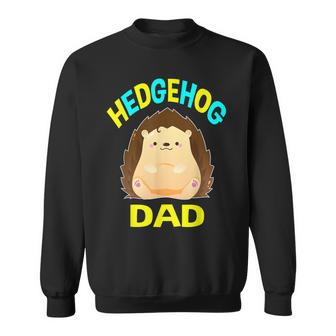 Cute Dabbing Hedgehog Dad Pet Owners Fathers Daddy Sweatshirt - Monsterry