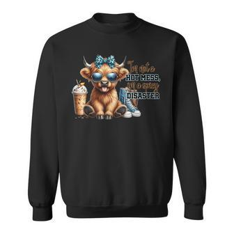 Cute Highland Cow I'm Not A Hot Mess Im A Spicy Disaster Sweatshirt - Monsterry UK