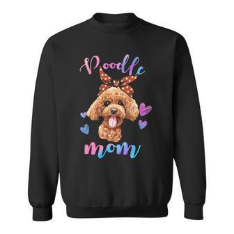 Cute Poodle Dog Mom Mama Puppy Lover Mother Sweatshirt | Mazezy