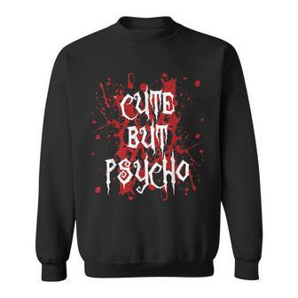 Cute But Psycho Blood Splatter Sweatshirt - Monsterry