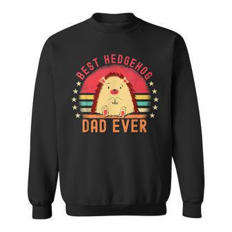 Cute Vintage Best Hedgehog Dad Ever Animals Lover Sweatshirt - Monsterry