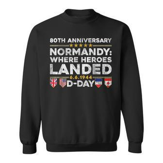 D-Day 80Th Anniversary Normandy Where Heroes Landed Outfit Sweatshirt - Monsterry UK