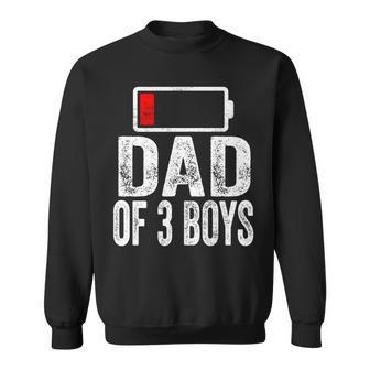 Dad Of 3 Boys Low Battery From Son Father's Day Birthday Sweatshirt - Monsterry UK